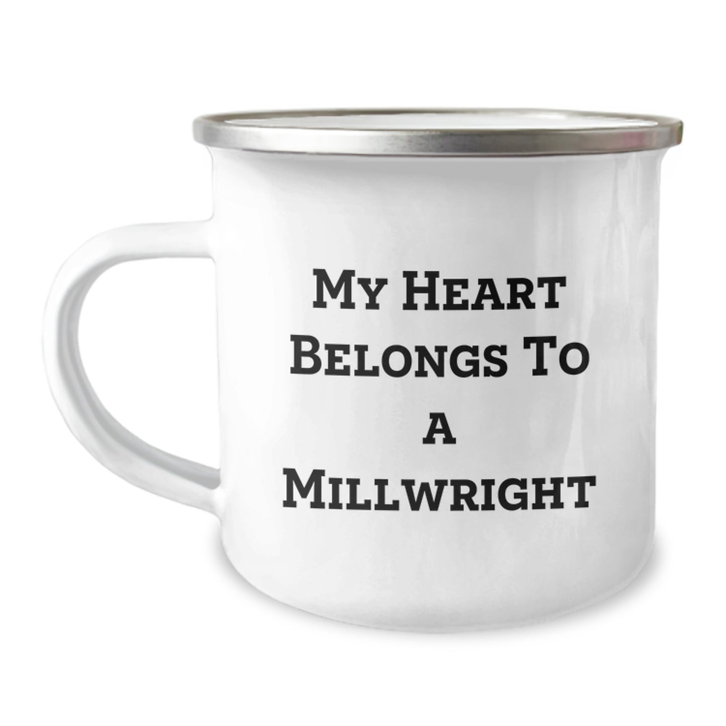 Funny Millwright Gifts from Family, My Heart Belongs To A Millwright, 12 oz Stainless Steel Camping Mug for Millwright Graduation Unique Gifts - Image 1