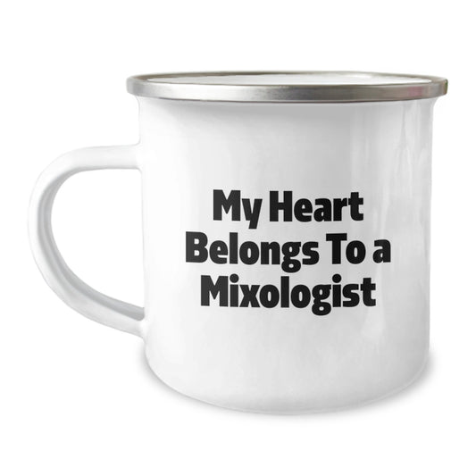 Funny Mixologist Gifts from Friends for Him - My Heart Belongs To A Mixologist, 12 oz Camping Mug, Graduation Unique Gifts - Image 1