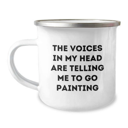 Funny Painting Gifts for Him or Her, Graduation Unique Gifts from Friends to Family, The Voices In My Head Are Telling Me To Go Painting, Camping Mug for Painting Enthusiasts - Image 1