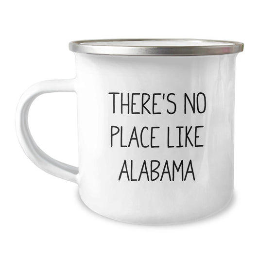 Alabama Gifts from Friends, Unique Camping Mug for Men or Women, Inspirational Quote 'There's No Place Like Alabama' for Graduation - Image 1