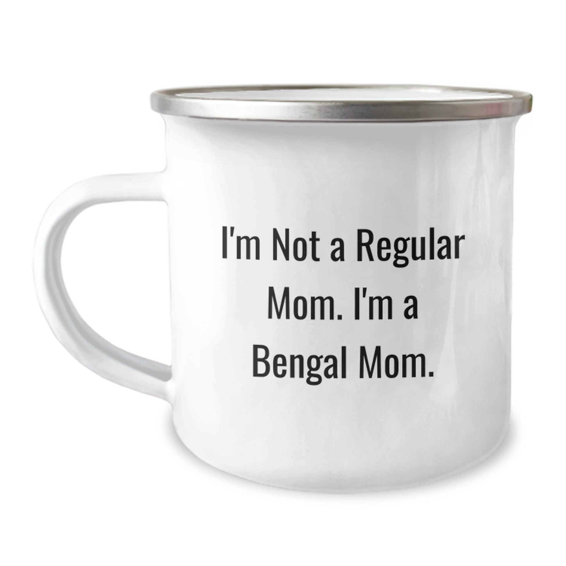 Bengal Cat Lovers Gifts from Friends for Graduation Unique, 'I'm Not A Regular Mom. I'm A Bengal Mom.' Camping Mug for Men, Women, Family - Image 1