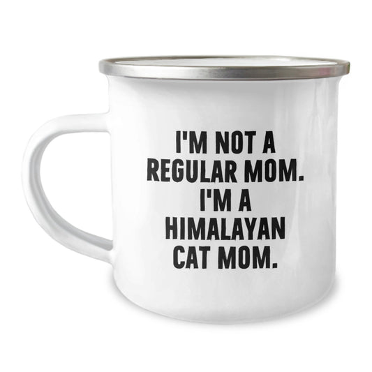 Himalayan Cat Mom Funny Gifts from Family to Friends, Unique Graduation Unique Gifts for Her, I'm Not A Regular Mom. I'm A Himalayan Cat Mom. Camping Mug, 12 oz Stainless Steel with Enamel Finish - Image 1