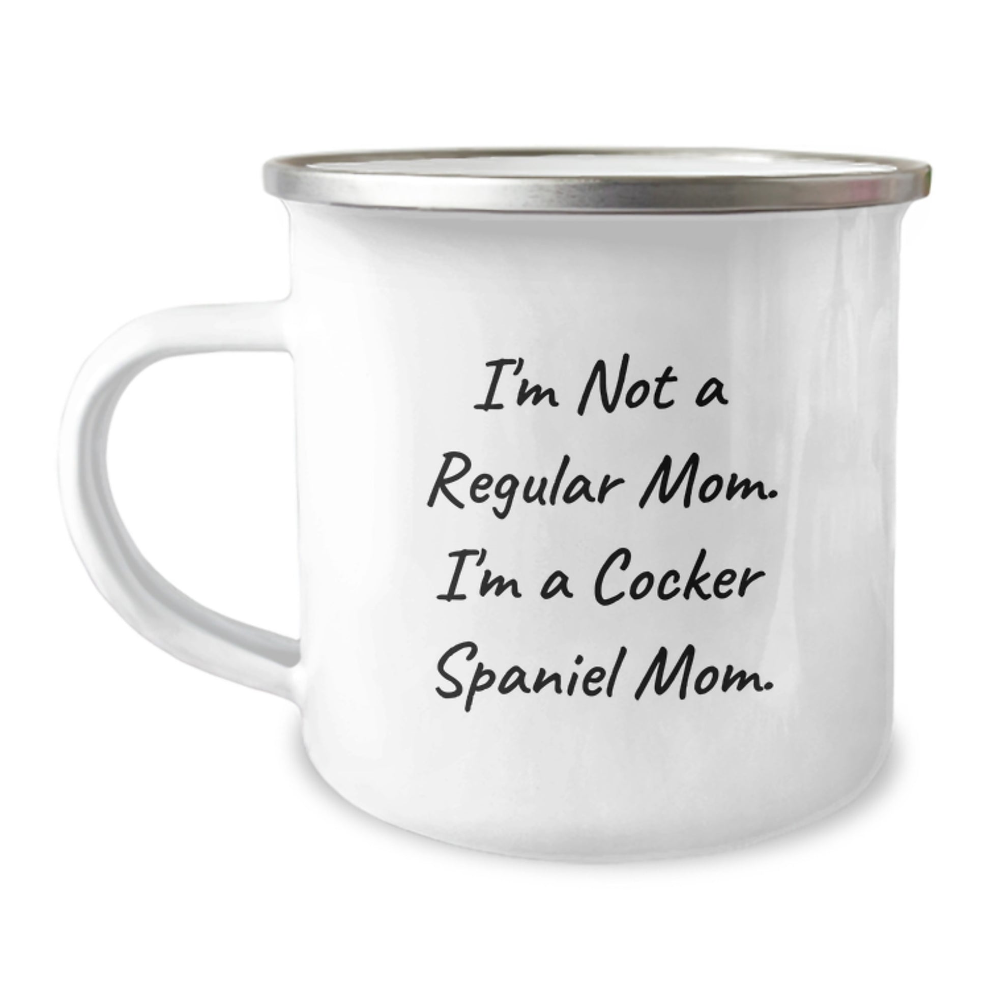 Cocker Spaniel Mom Gifts from Family for Graduation Unique Camping Mugs - I'm Not A Regular Mom. I'm A Cocker Spaniel Mom. - Image 1