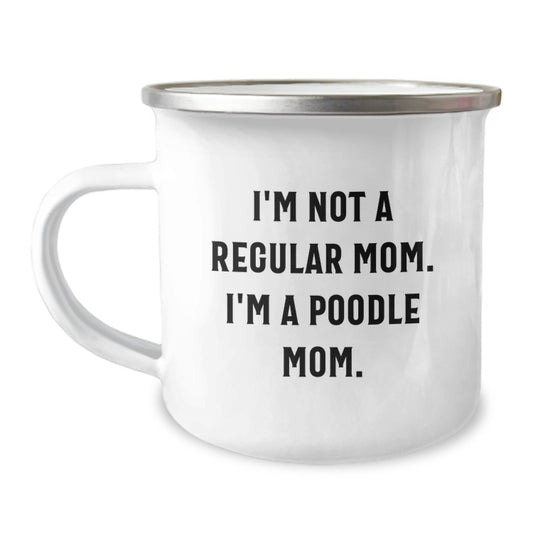 Funny Poodle Mom Gifts from Men - I'm Not A Regular Mom. I'm A Poodle Mom. Graduation Unique Gifts for Poodle Dog Lovers - Image 1