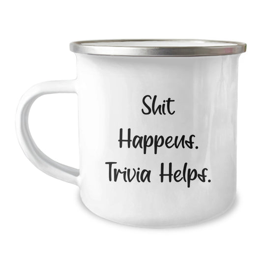 Trivia Mugs for Graduation Gifts from Friends, Shit Happens. Trivia Helps., Camping Mug for Men, Women, and Trivia Enthusiasts - Image 1