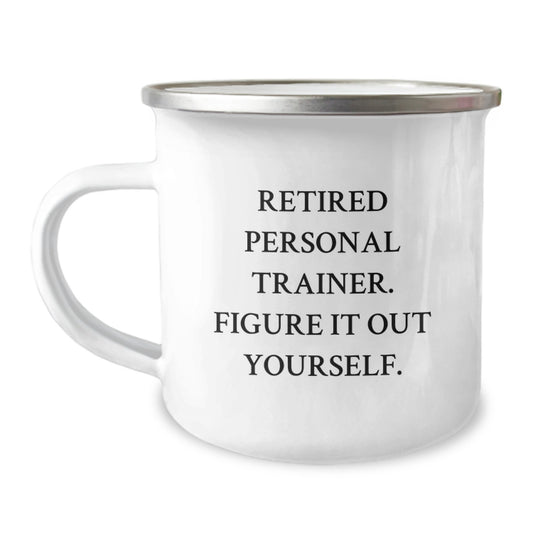 Personal Trainer Birthday Unique Gifts from Friends, Funny Camping Mug with Quote 'Retired Personal Trainer. Figure It Out Yourself.' for Men, Women, Coworkers, Family, Personal Trainer Enthusiasts - Image 1