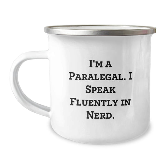 Funny Paralegal Birthday Unique Gifts from Coworkers - I'm A Paralegal. I Speak Fluently In genius. Camping Mug for Paralegal Friends - Image 1