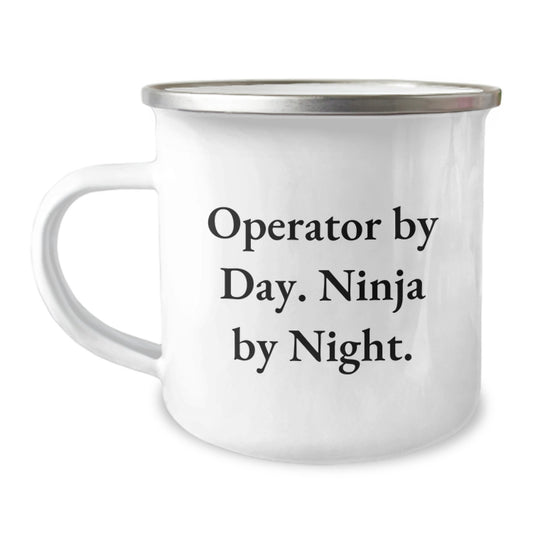 Operator Gifts from Friends, Camping Mug for Operator By Day, Ninja By Night. Perfect Graduation Unique Gifts for Him - Image 1