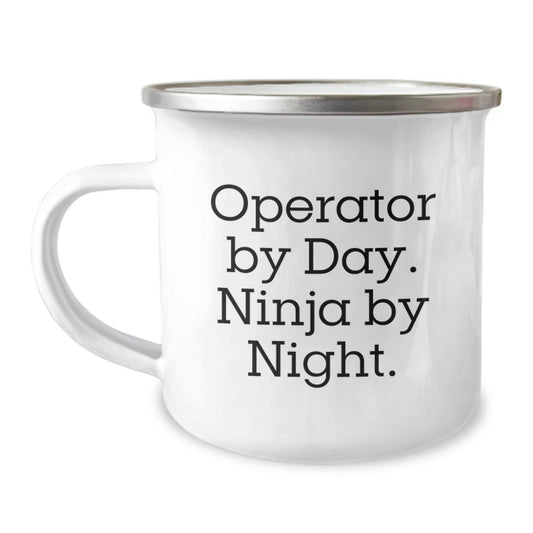 Operator Gifts from Friends - Funny Camping Mug, Operator By Day. Ninja By Night. - Unique Graduation Gifts for Him - Image 1