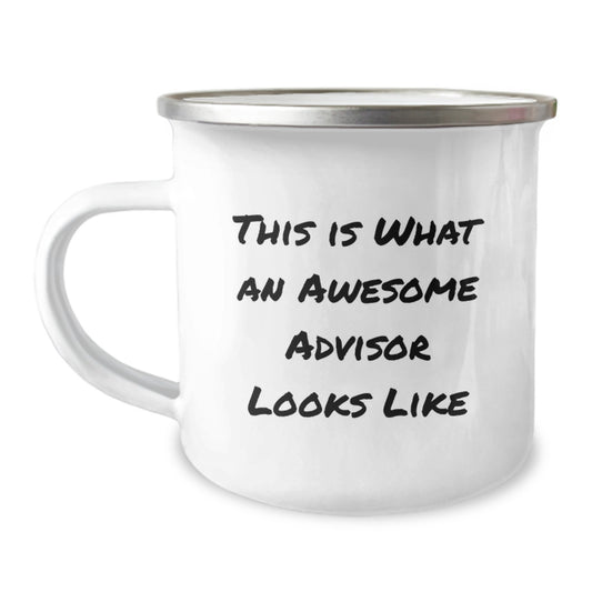 Funny Advisor Gifts from Friends - This Is What An Awesome Advisor Looks Like, 12 oz Camping Mug for Birthday Unique Gifts - Image 1