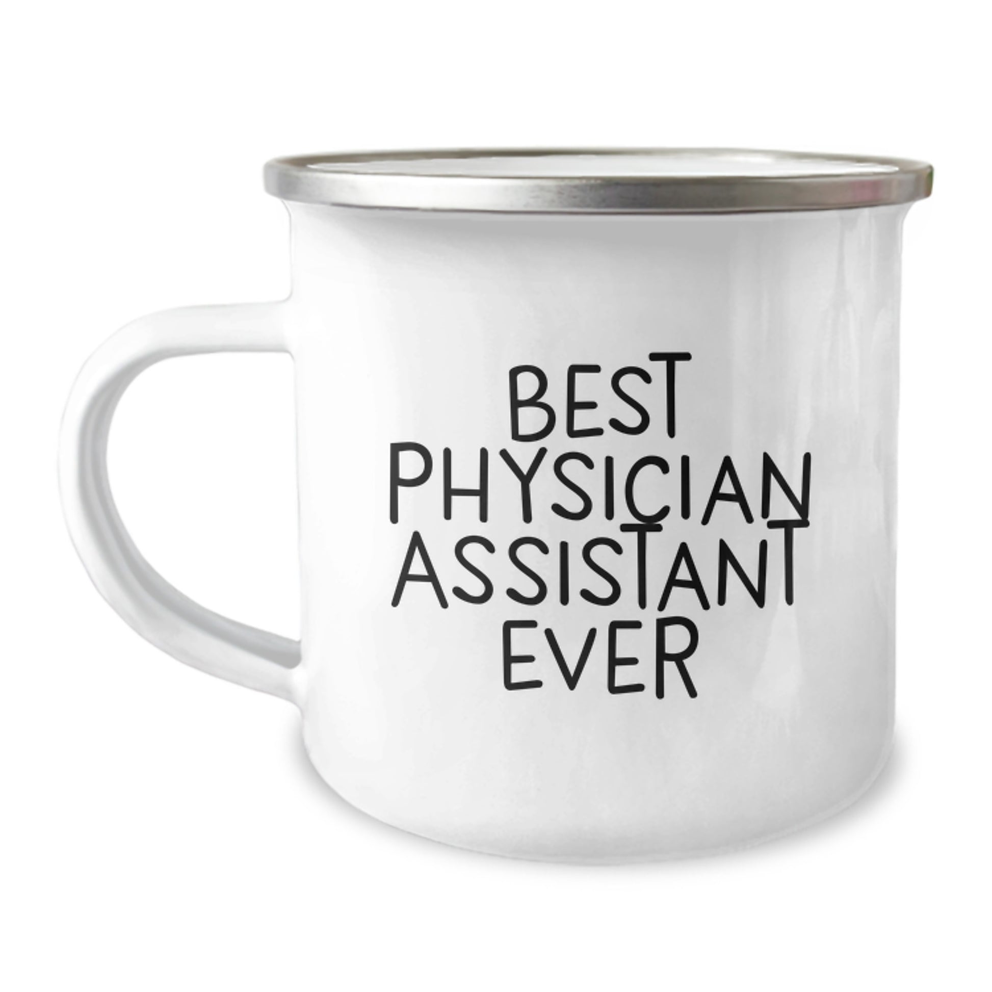 Funny Best Physician Assistant Ever Gifts for Physician Assistants, Camping Mug for Graduation from Friends, 'Best Physician Assistant Ever' Quote - Image 1