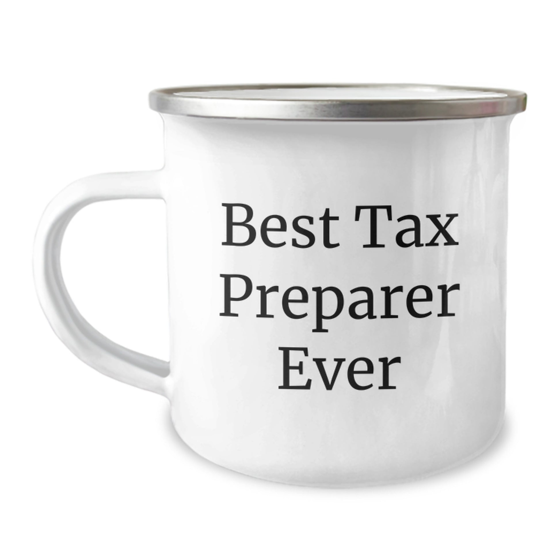 Funny Tax Preparer Gifts from Friends for Graduation, Best Tax Preparer Ever Quote, Camping Mug, 12 oz Stainless Steel with Enamel Finish - Image 1