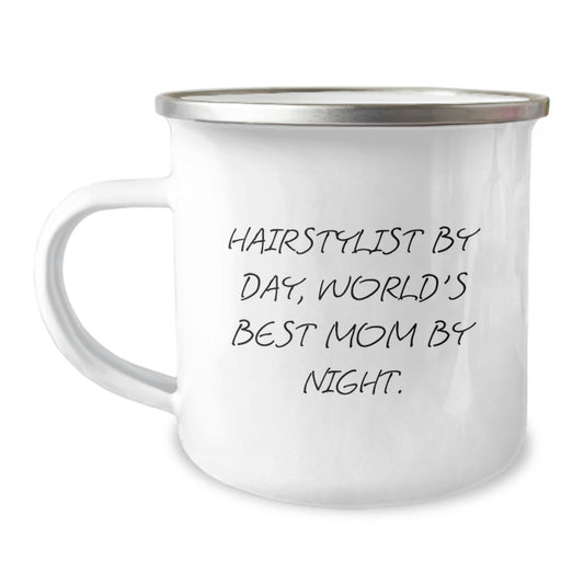 Hairstylist Gifts - Funny Quote Camping Mug for Birthday, 'Hairstylist by Day, World's Best Mom by Night' - Gifts from Friends to Hairstylist - Image 1