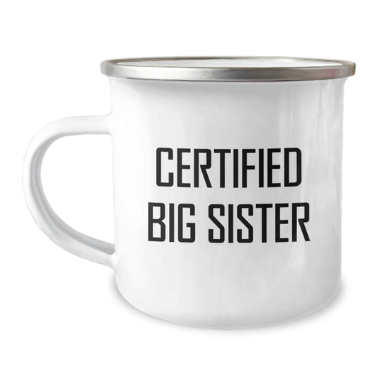 Funny Big Sister Camping Mug Gifts from Family for Birthday Adventure, 'Certified Big Sister' Quote, 12 oz Stainless Steel with Enamel Finish - Image 1