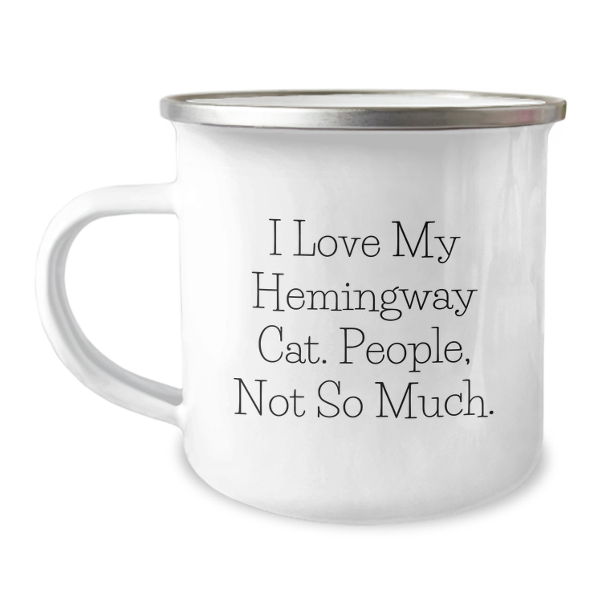 Hemingway Cat Lover Gifts for Him or Her, Funny Camping Mug for Graduation, I Love My Hemingway Cat. People, Not So Much. - Gifts from Friends or Family - Image 1