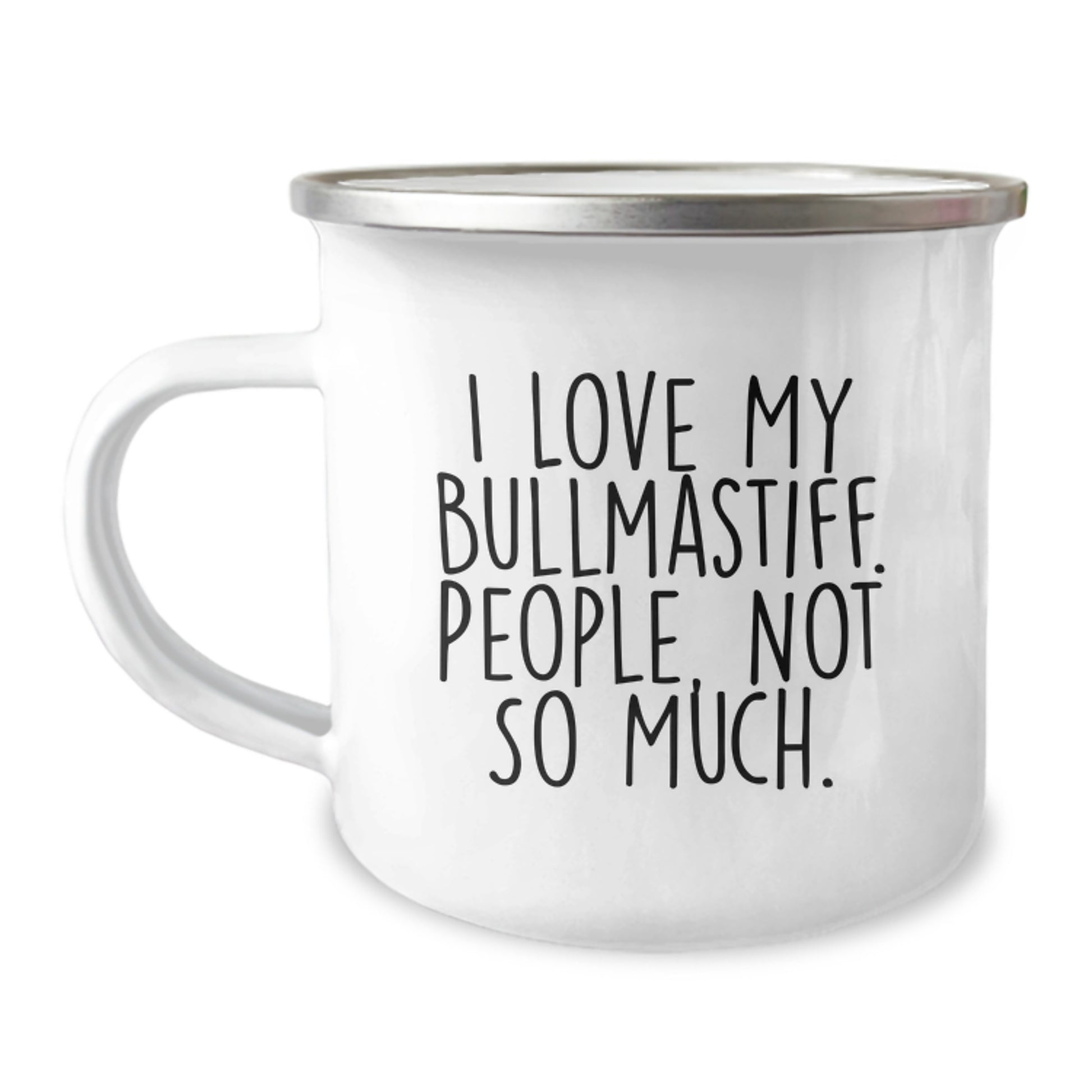 Bullmastiff Dog Lovers Gift from Friends for Graduation Unique Gifts, I Love My Bullmastiff. People, Not So Much. Camping Mug - Image 1