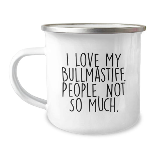 Bullmastiff Dog Lovers Gift from Friends for Graduation Unique Gifts, I Love My Bullmastiff. People, Not So Much. Camping Mug - Image 1