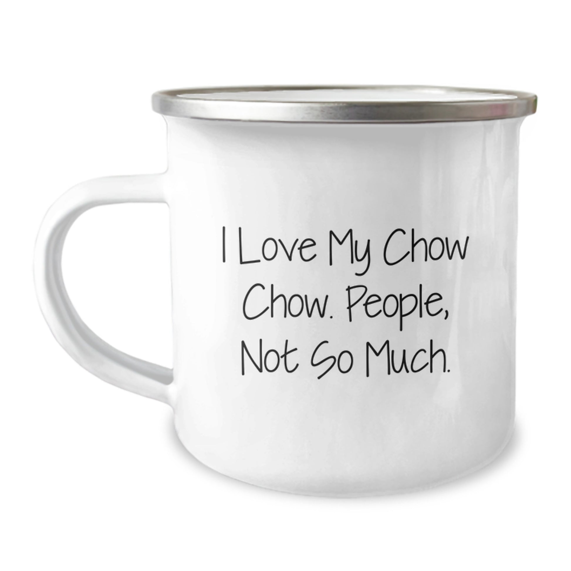 Chow Chow Dog Lovers Gifts, Camping Mug, Graduation Unique Gifts from Friends, Family, or Coworkers, 'I Love My Chow Chow. People, Not So Much.' - Image 1