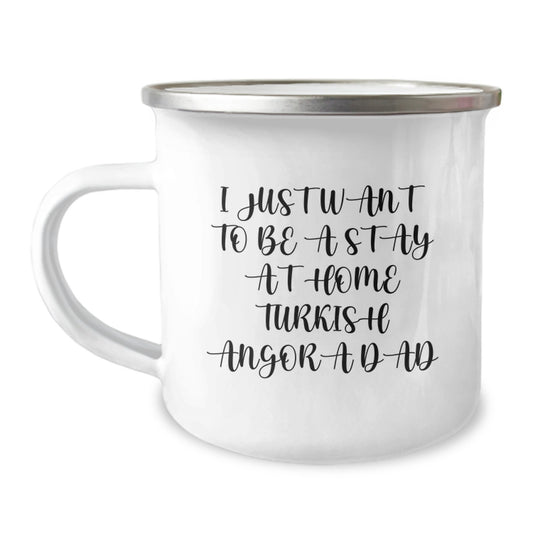 Turkish Angora Cat Lover's Funny Camping Mug, Gifts from Mom for Birthday, 'I Just Want To Be A Stay At Home Turkish Angora Dad', Turkish Angora Cat Gifts for Men, Women, and Friends - Image 1