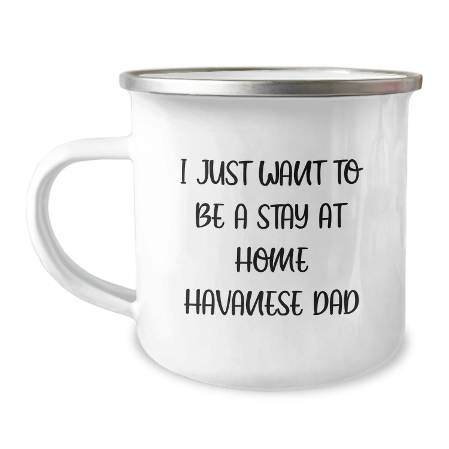 Funny Havanese Dog Dad Gifts from Men to Havanese Dog Lovers for Graduation Unique Gifts I Just Want To Be A Stay At Home Havanese Dad Camping Mug - Image 1