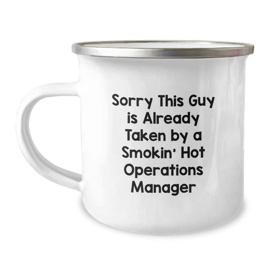 Funny Operations Manager Gifts from Coworkers - Sorry This Guy Is Already Taken By A Smokin' Hot Operations Manager Birthday Unique Gifts for Operations Manager - Image 1