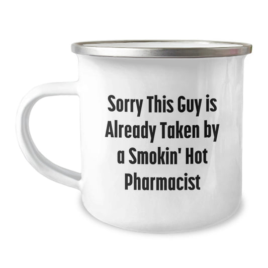 Funny Pharmacist Gifts - Sorry This Guy Is Already Taken - Camping Mug for Birthday - Gifts from Friends to Pharmacist - Image 1