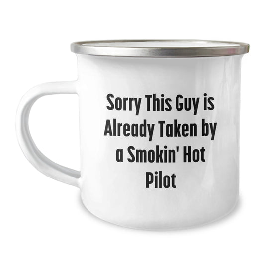 Funny Pilot Gifts - Sorry This Guy Is Already Taken By A Smokin' Hot Pilot Camping Mug for Birthday - Gifts from Friends to Pilot - Image 1