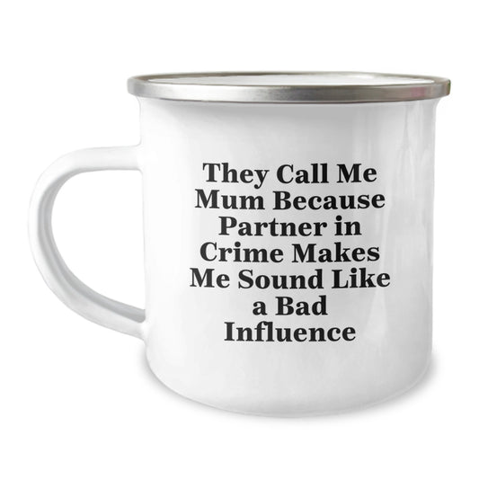 Funny Mum Quotes Gifts from Men to Mum, Camping Mug for Birthday, 'They Call Me Mum' Enamel Finish - Image 1