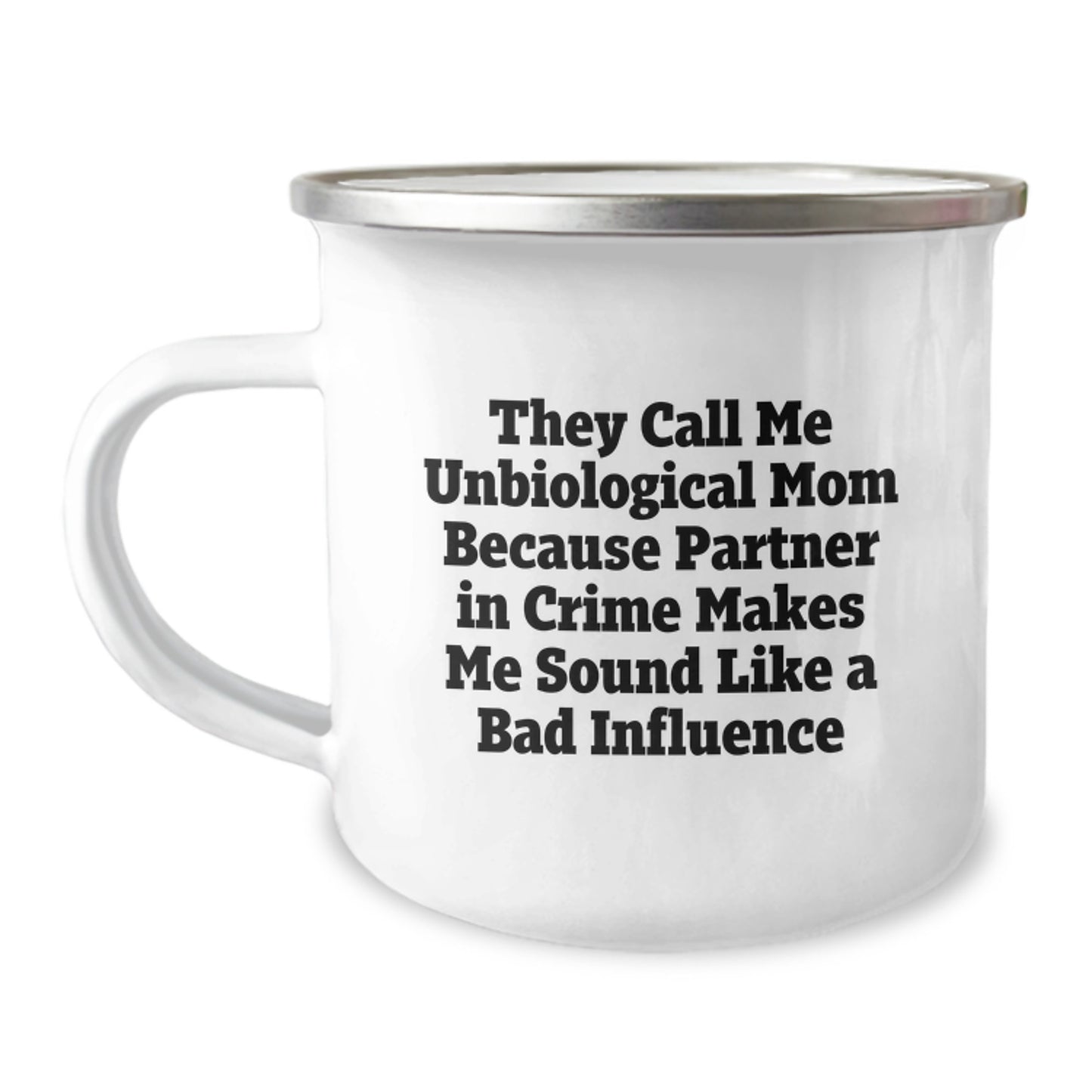 Funny Unbiological Mom Gifts, 'They Call Me Unbiological Mom' Camping Mug for Unbiological Mom, Graduation Unique Gifts from Family and Friends - Image 1