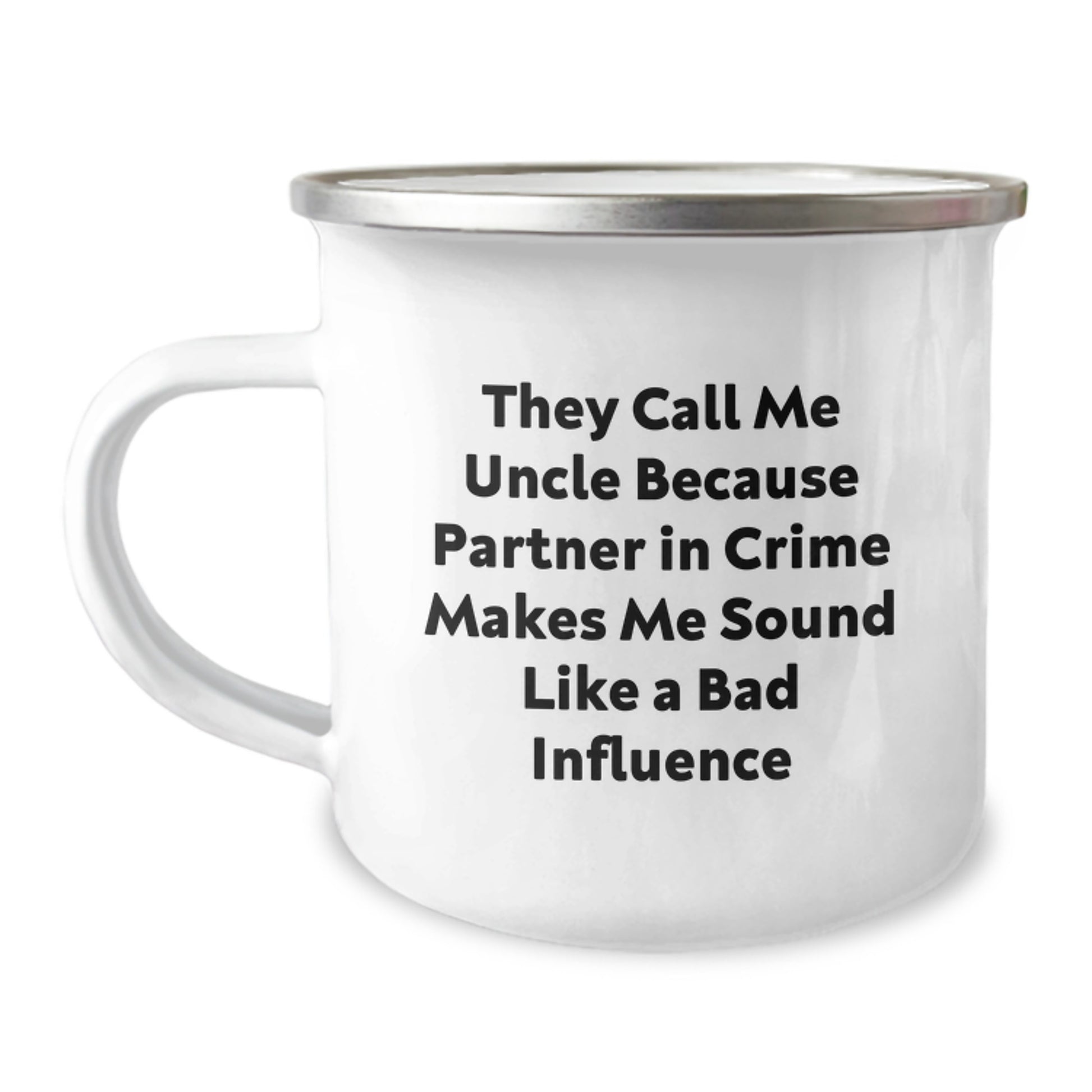 Funny Uncle Gifts, Uncle Camping Mug, Graduation Unique Gifts from Family, Gifts for Uncle, 'They Call Me Uncle Because Partner In Crime Makes Me Sound Like A Bad Influence' - Image 1