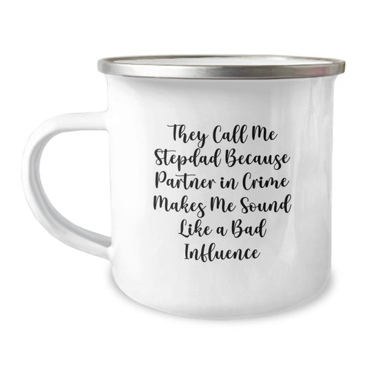 Funny Stepdad Gifts from Men, Unique Camping Mug for Him, Graduation Unique Gifts, They Call Me Stepdad Because Partner In Crime Makes Me Sound Like A Bad Influence - Image 1