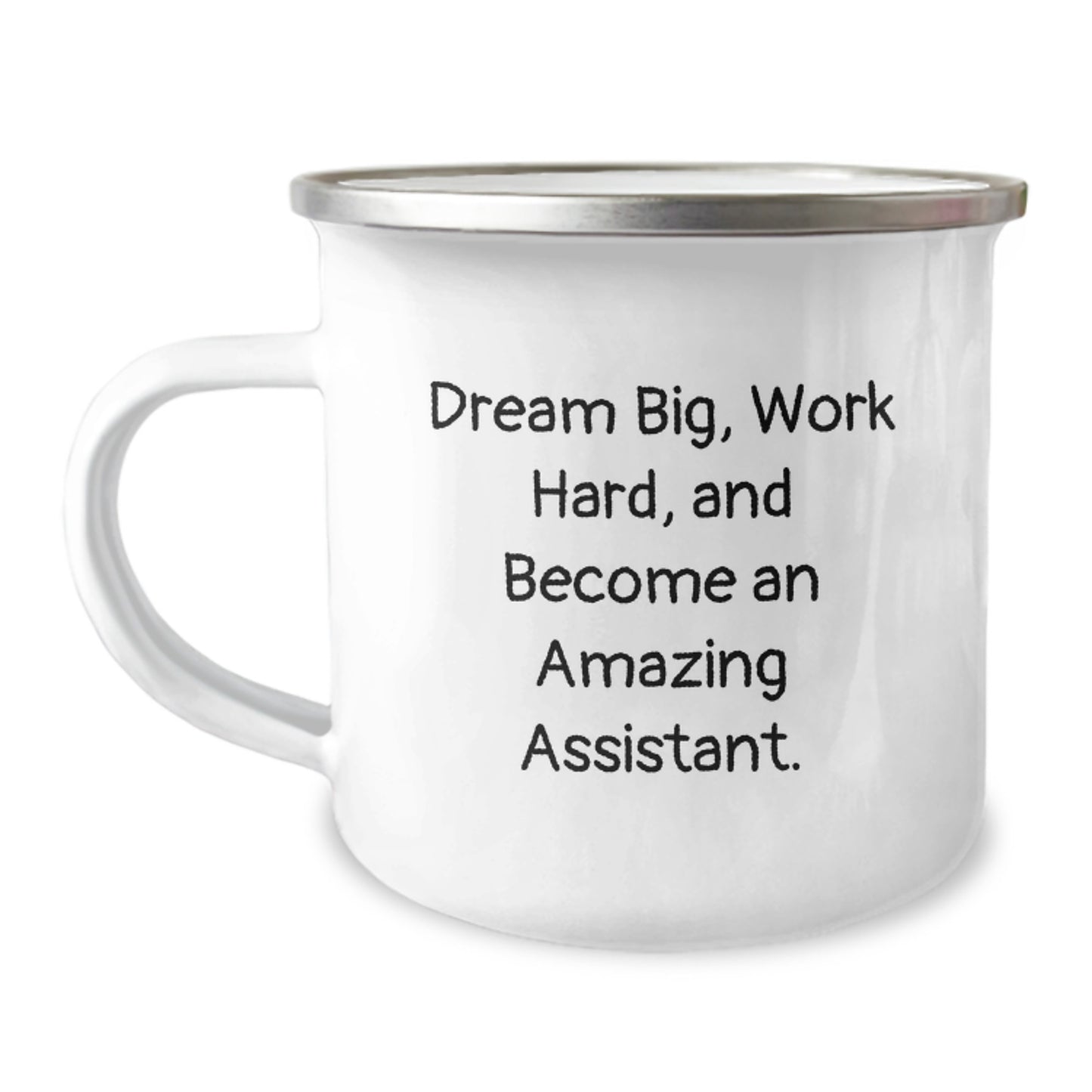 Funny Assistant Gifts from Friends for Graduation - Camping Mug, Dream Big and Work Hard, Perfect for any Assistant - Image 1