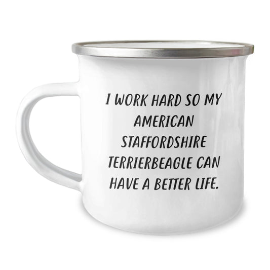 Funny American Staffordshire Terrier Dog Gifts from Men to Friends for Birthday, I Work Hard So My American Staffordshire Terrierbeagle Can Have A Better Life. Camping Mug - Image 1
