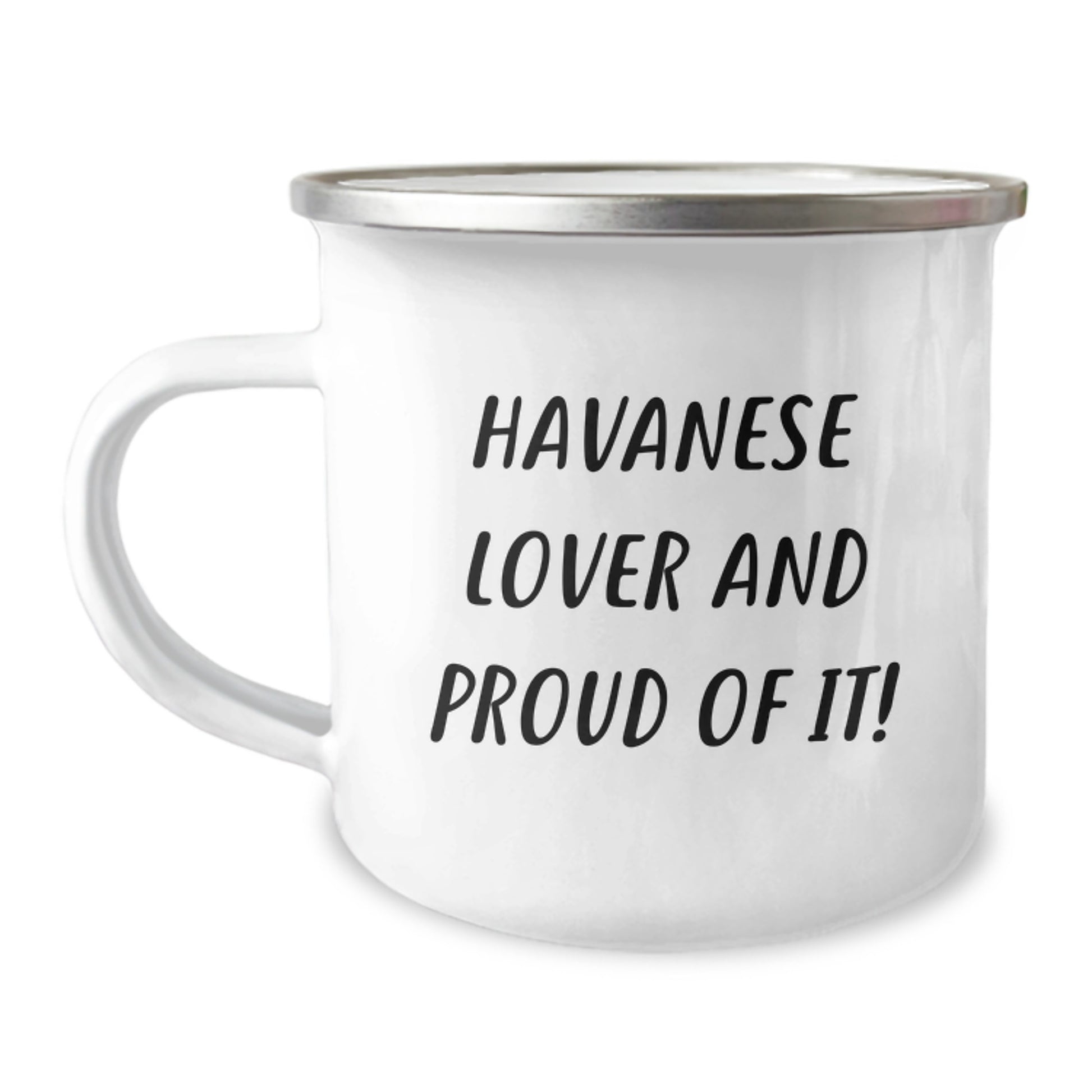 Havanese Dog Lovers Camping Mug Gift from Friends for Havanese Dog Enthusiasts, Funny Quote Inside, 12 oz Stainless Steel with Enamel Finish - Image 1