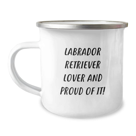 Labrador Retriever Dog Lovers Camping Mug Gifts from Friends for Birthday, Funny Quote 'Labrador Retriever Lover And Proud Of It!' - 12 oz Stainless Steel with Enamel Finish - Image 1