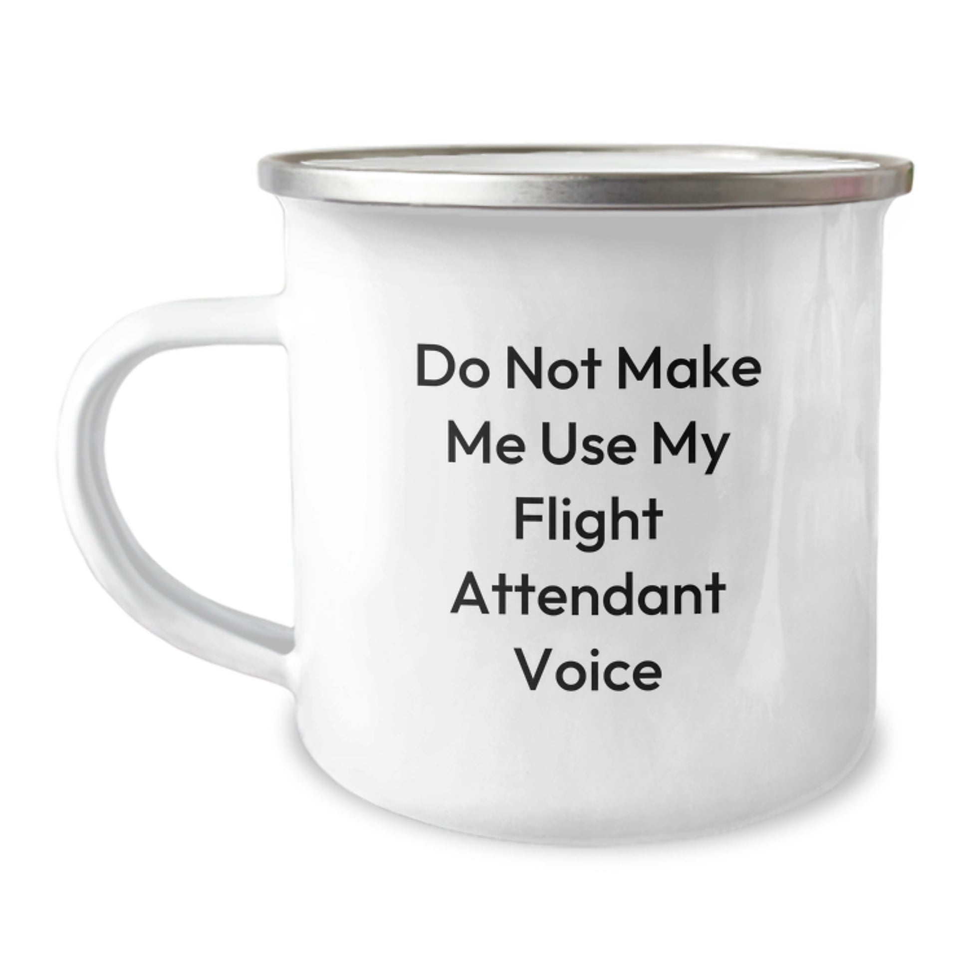 Funny Flight Attendant Gifts from Friends - 'Do Not Make Me Use My Flight Attendant Voice' Quote Camping Mug for Flight Attendant Birthday - Image 1