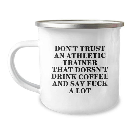 Funny Athletic Trainer Gifts from Friends - Don't Trust An Athletic Trainer That Doesn't Drink Coffee And Say 'F--k A Lot' - Birthday Unique Gifts for Athletic Trainers - Image 1