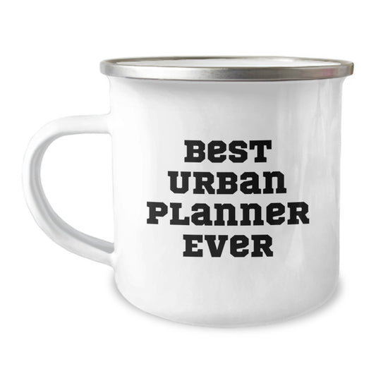 Urban Planner Gifts from Friends, Best 'Best Urban Planner Ever' Camping Mug for Graduation, Funny Mugs for Urban Planner Enthusiasts - Image 1