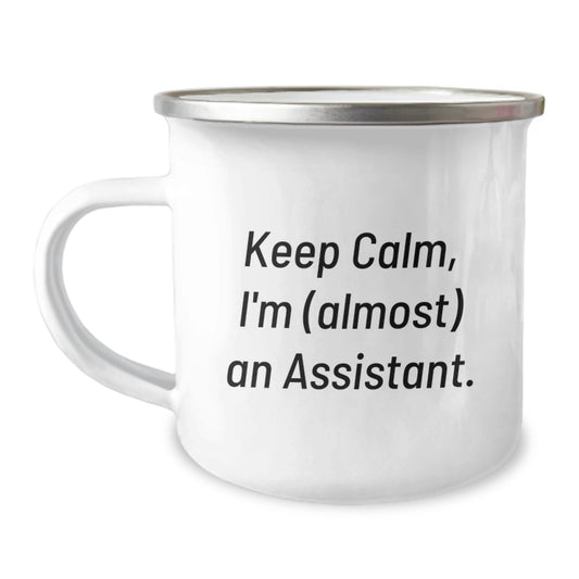 Gifts from Friends for Assistant Graduation Funny Camping Mug, Keep Calm, I'm (almost) An Assistant., 12 oz Stainless Steel with Enamel Finish - Image 1