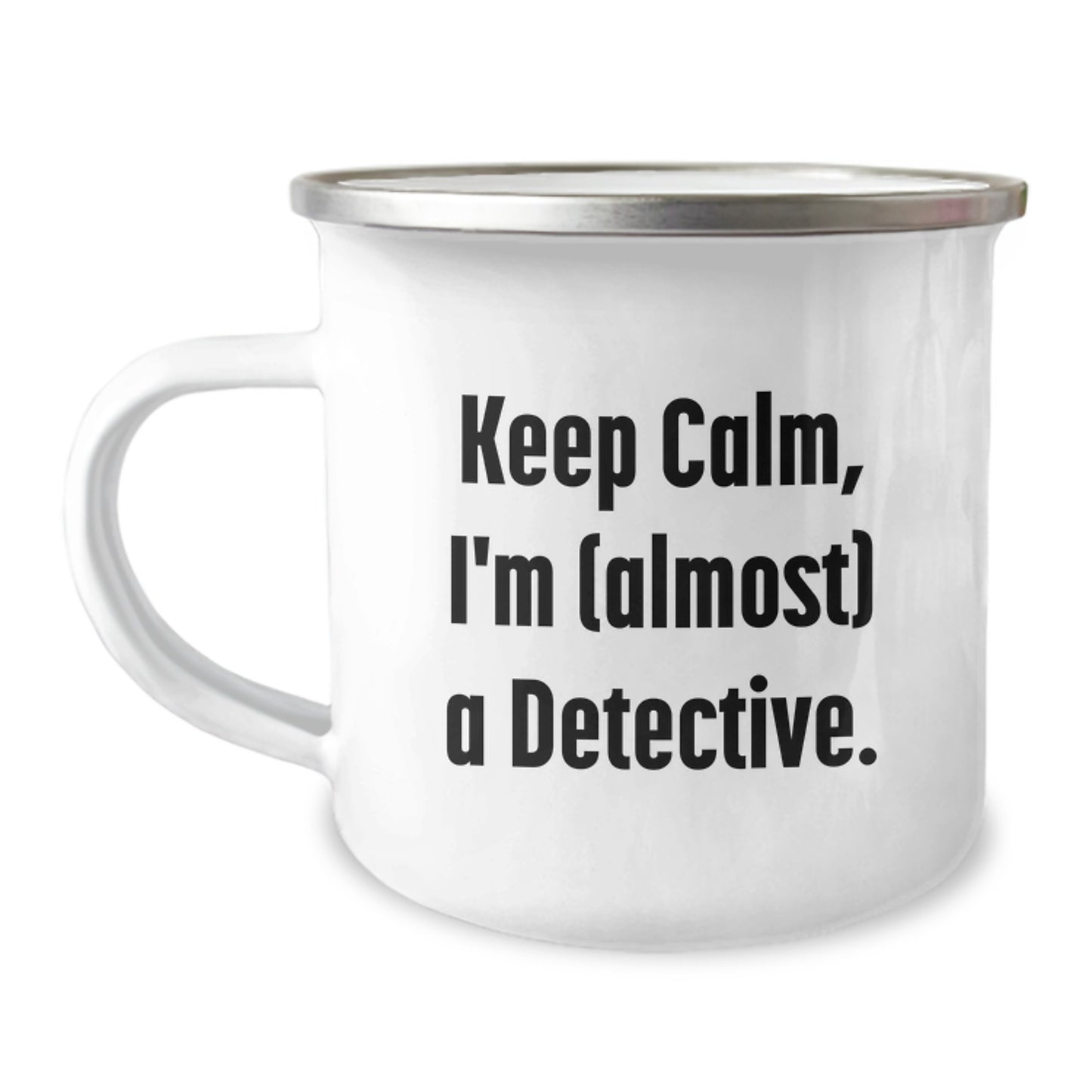Funny Detective Gifts for Men from Friends on Graduation Day - 'Keep Calm, I'm (almost) A Detective.' Quote on Camping Mug - Image 1