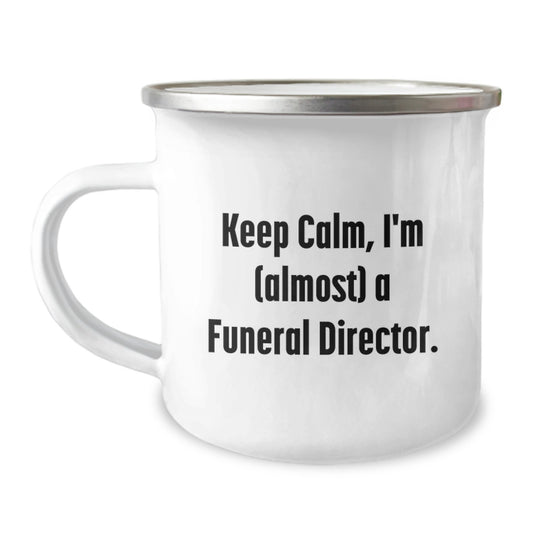 Funeral Director Gifts from Friends, 'Keep Calm, I'm (almost) A Funeral Director.' Enamel Camping Mug for Graduation - Image 1