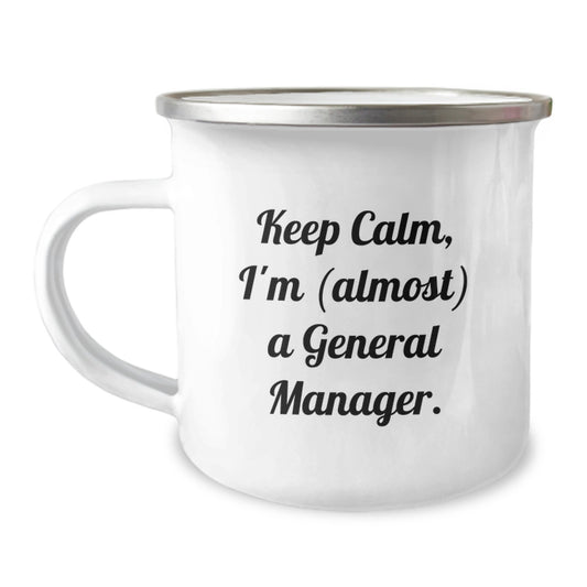 Funny General Manager Gifts, Keep Calm I'm (almost) A General Manager Camping Mug for Graduation, Gifts from Men, Women, Friends to General Manager, Unique and Inspirational - Image 1
