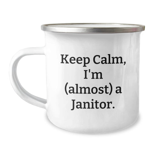 Funny Janitor Gifts from Friends for Graduation, Camping Mug with Quote 'Keep Calm, I'm (almost) A Janitor.', 12 oz Stainless Steel with Enamel Finish - Image 1