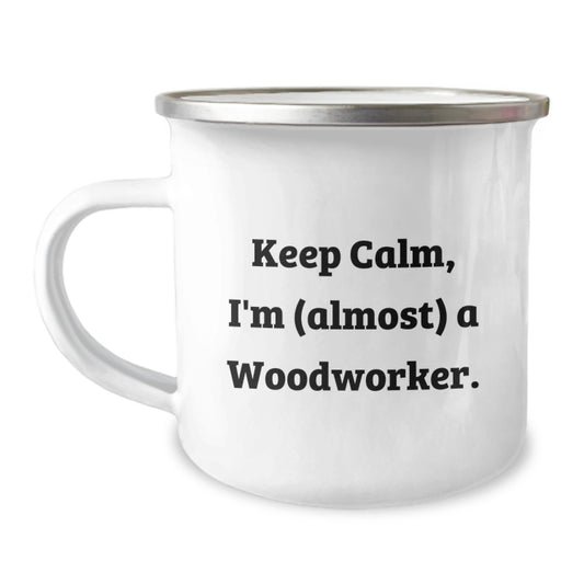 Woodworker Gifts from Friends - Funny Keep Calm Camping Mug for Men, Birthday Unique Gifts, Almost A Woodworker - Image 1