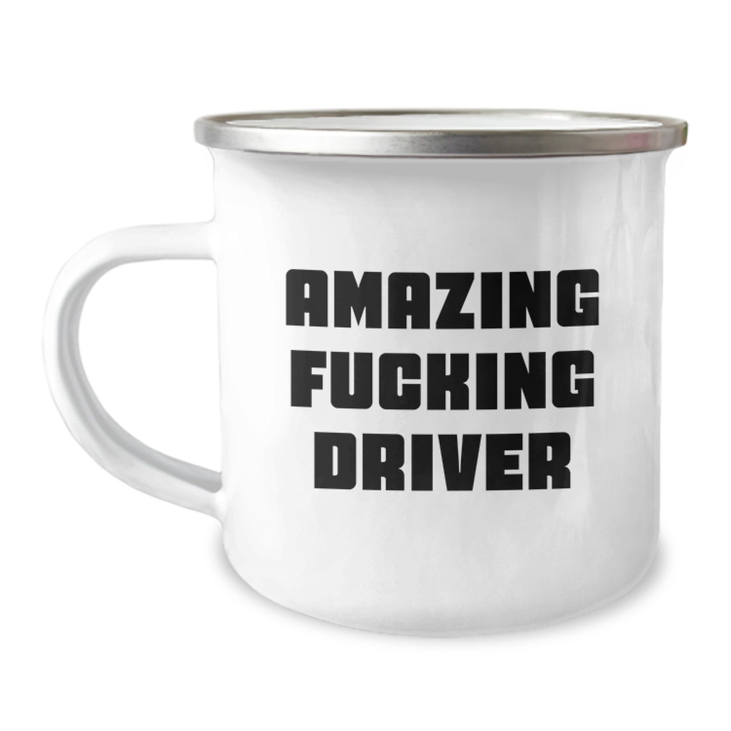 Funny Driver Camping Mug - Gifts from Friends for Amazing F--king Driver Graduation - 12 oz Stainless Steel with Enamel Finish - Image 1