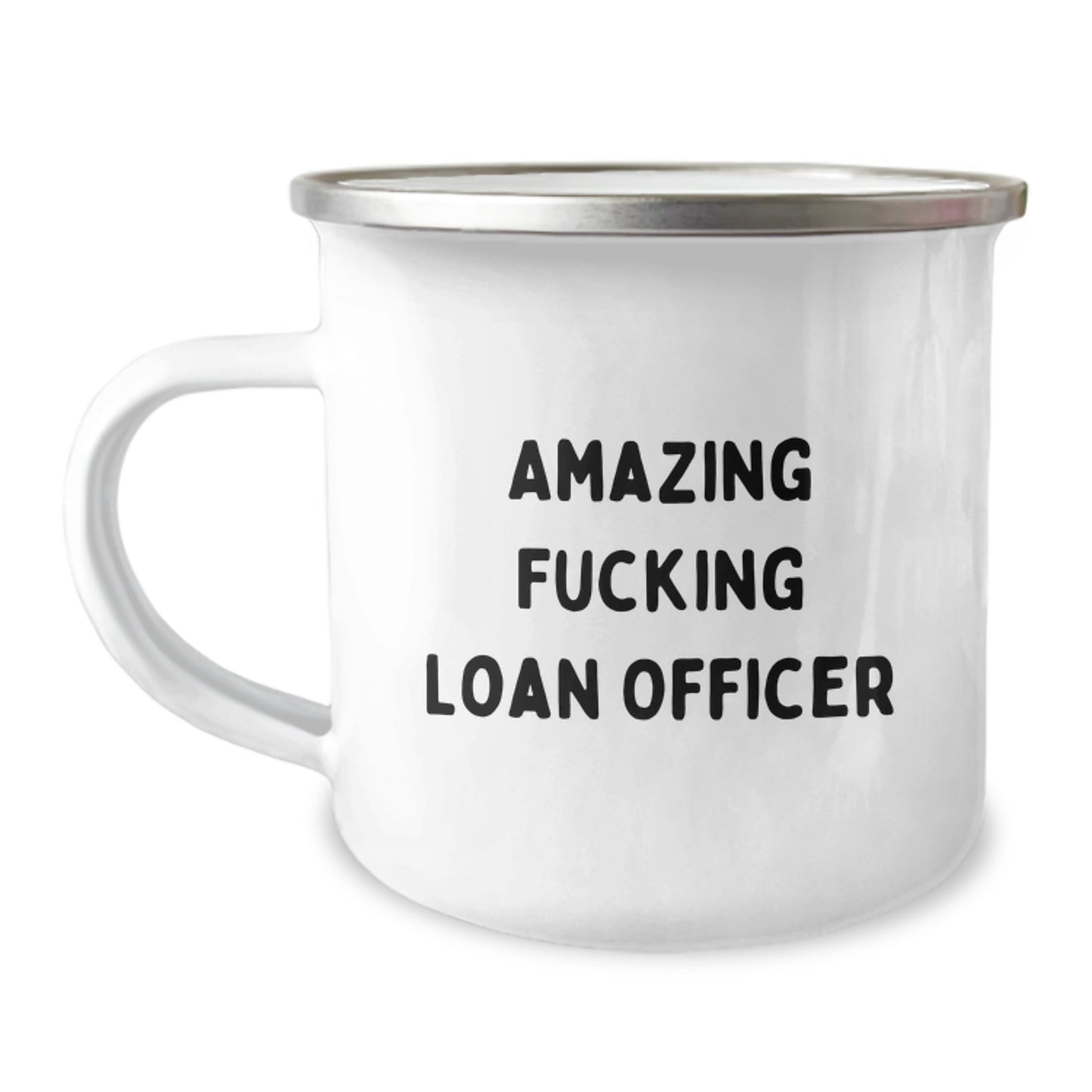 Funny Loan Officer Gifts from Friends for Graduation, Amazing F--king Loan Officer Camping Mug, 12 oz Stainless Steel with Enamel Finish for Men and Women - Image 1