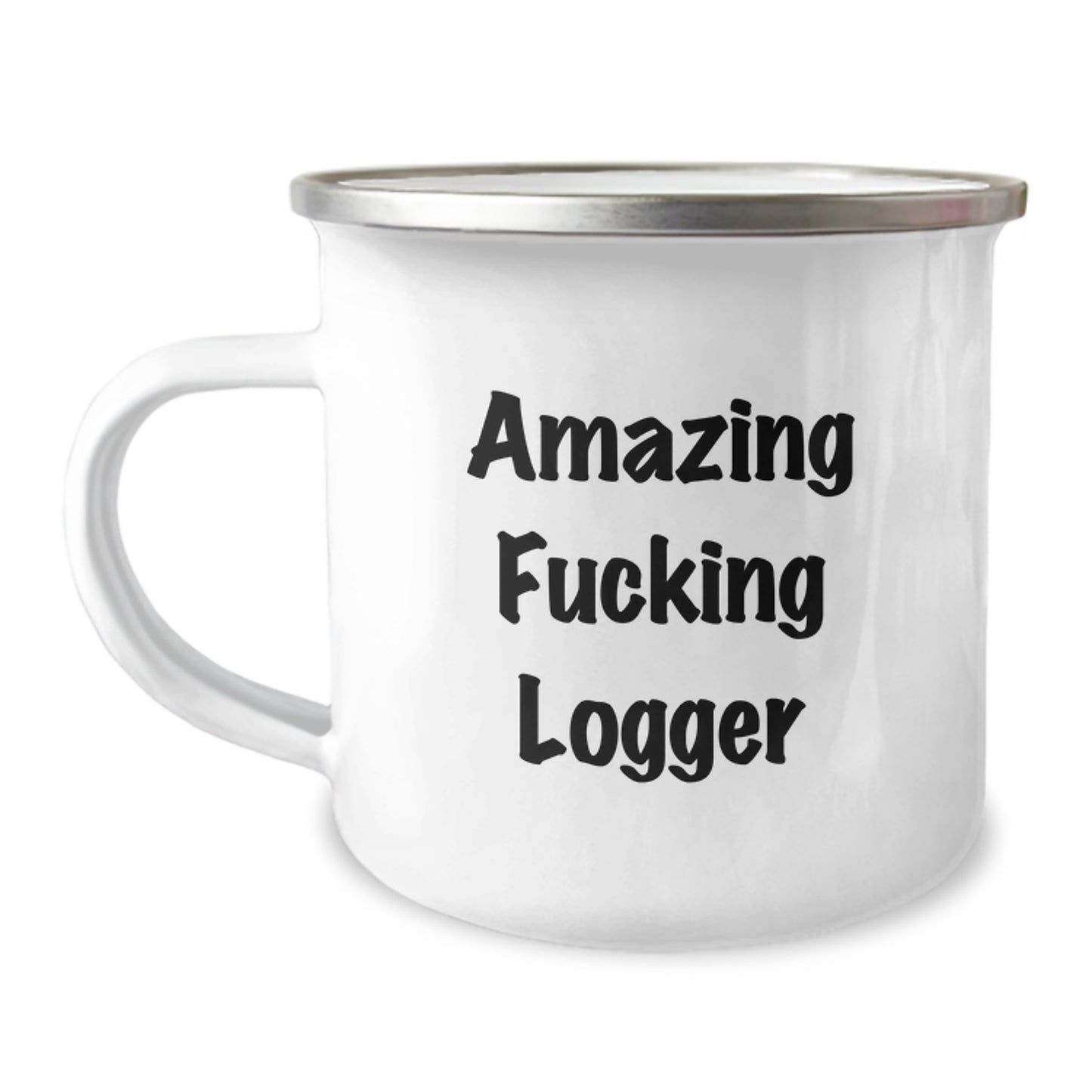 Funny Logger Gifts from Friends - Amazing Logger Quote on Camping Mug, Gift for Logger Men, Unique Graduation Gift - Image 1