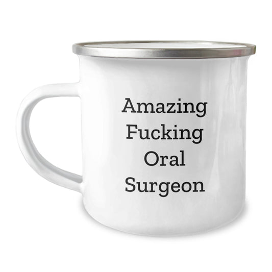 Funny Oral Surgeon Gifts from Men for Graduation - 'Amazing F--king Oral Surgeon' Quote on Stainless Steel Camping Mug, 12 oz - Image 1