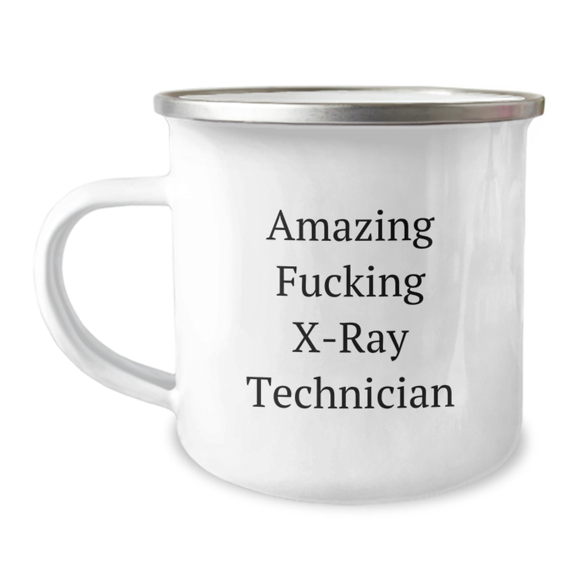 Funny X-Ray Technician Gifts from Friends for Graduation Camping Mug - 'Amazing F--king X-ray Technician' Quote - Image 1