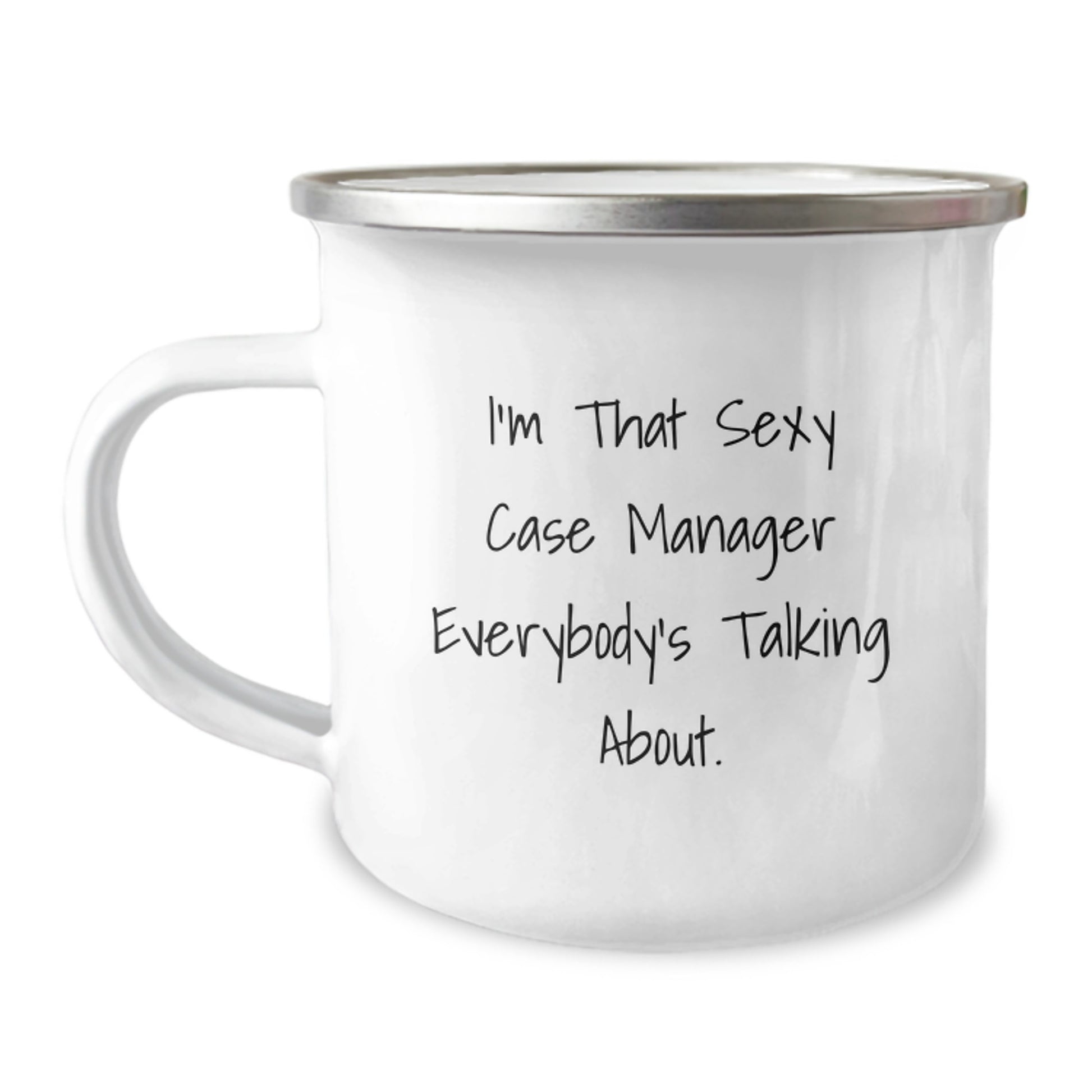 Funny Case Manager Gifts, I'm That Sexy Case Manager Everybody's Talking About., Graduation Unique Gifts from Friends to Case Manager - Image 1